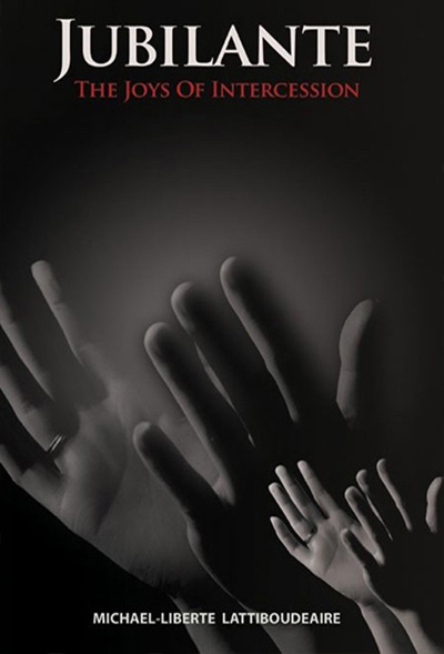 Jubilante: The Joys of Intercession